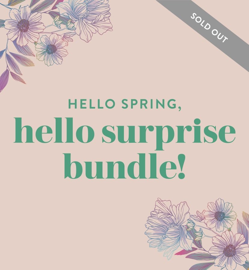 Special Edition Spring Surprise Bundle. Buy and get 15% off the rest of your cart. Click to shop now.